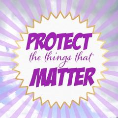 Protect the things That Matter