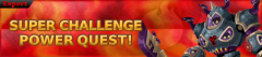 super challenge power quest